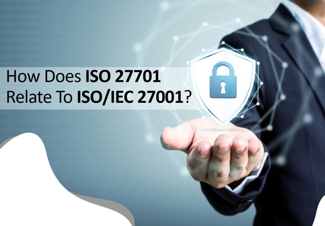 How does ISo 27701 relate to ISo 27001