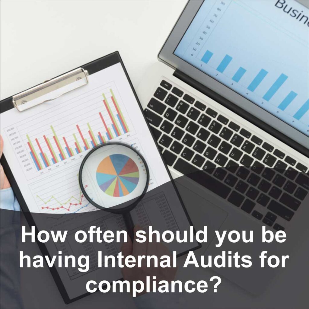 How often should you be having Internal Audits for compliance