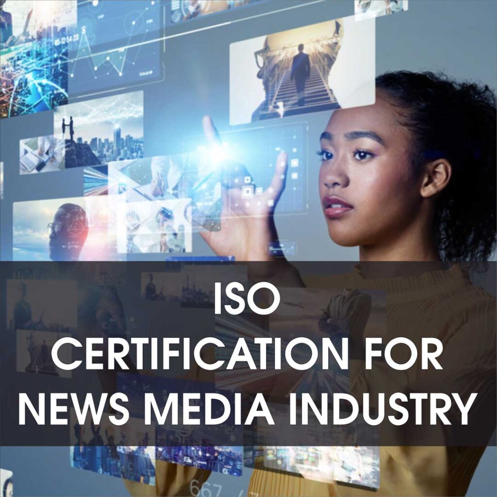 ISO Certification for News Media Industry