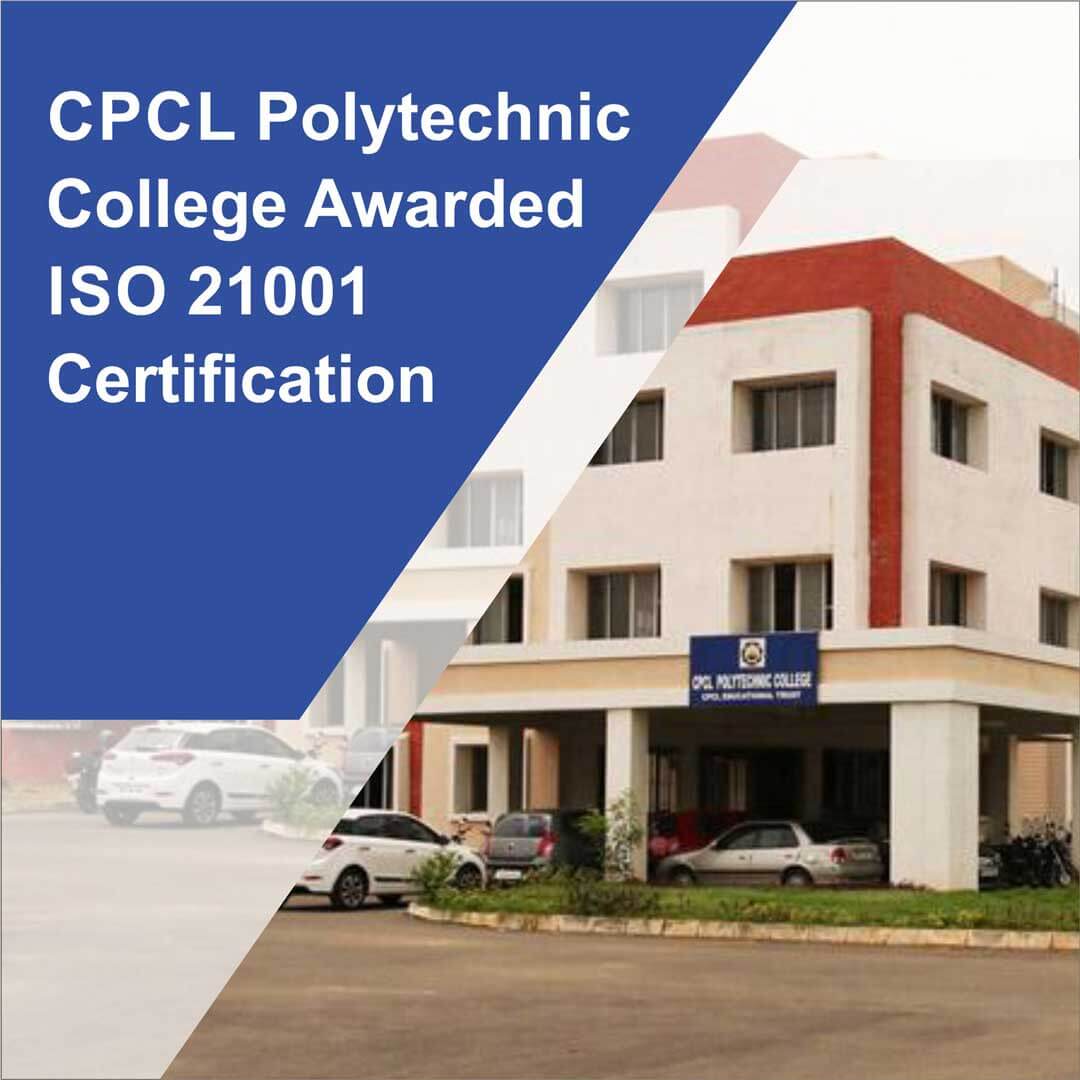 CPCL Polytechnic College Awarded ISO 21001 Certification