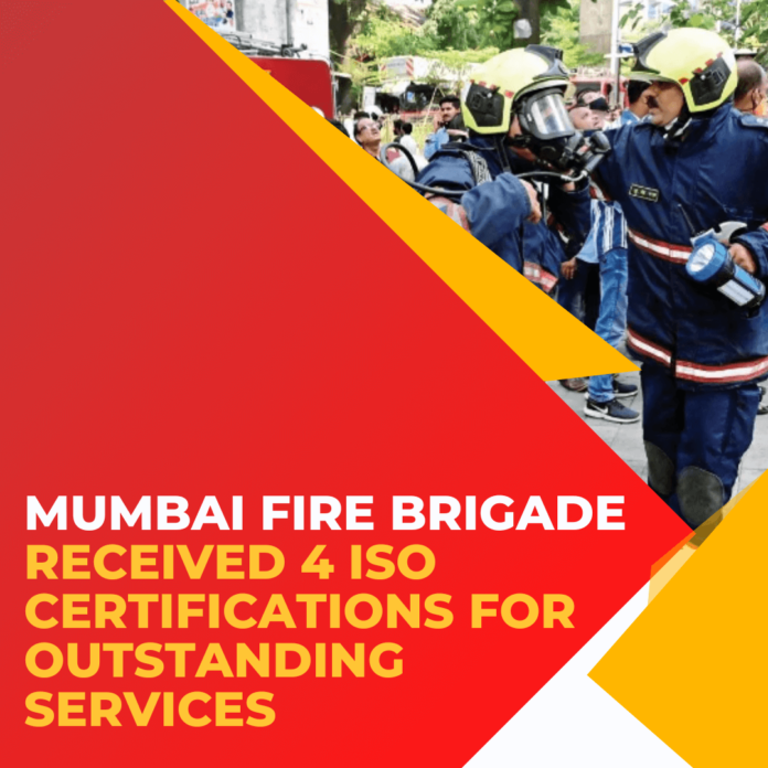 Mumbai Fire Brigade Received 4 ISO Certifications for Outstanding Services